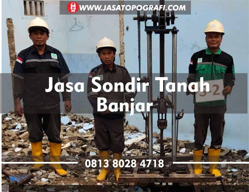 BERPENGALAMAN - Jasa Sondir Kota Banjar Promo Besar